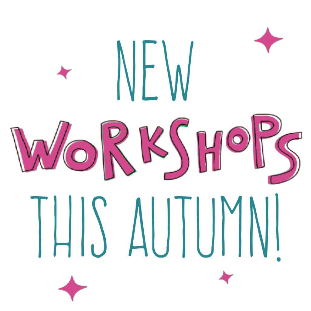 New Workshops This Autumn